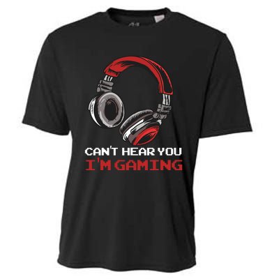 Can't Hear You I'm Gaming - Gamer Gift Video Games Online Cooling Performance Crew T-Shirt