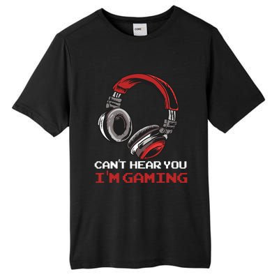 Can't Hear You I'm Gaming - Gamer Gift Video Games Online Tall Fusion ChromaSoft Performance T-Shirt