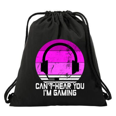 Can't Hear You I'm Gaming Gamer Girl Gift Video Gamer Gift Drawstring Bag