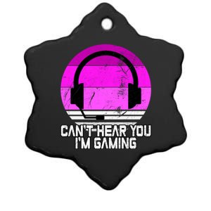 Can't Hear You I'm Gaming Gamer Girl Gift Video Gamer Gift Ceramic Star Ornament