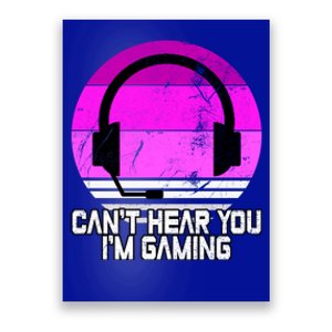 Can't Hear You I'm Gaming Gamer Girl Gift Video Gamer Gift Poster