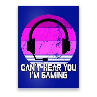 Can't Hear You I'm Gaming Gamer Girl Gift Video Gamer Gift Poster