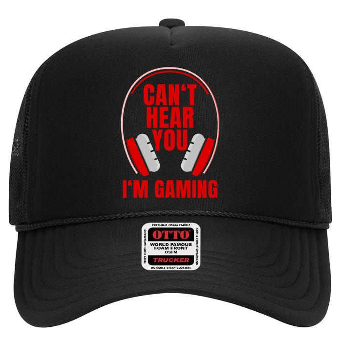 Can't Hear You I'm Gaming Headphones High Crown Mesh Back Trucker Hat