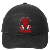 Can't Hear You I'm Gaming Headphones 7-Panel Snapback Hat