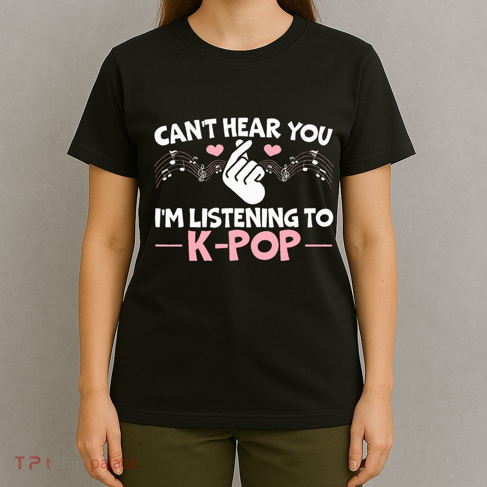 CanT Hear You IM Listening To Kpop Korean Pop Music Panda T-Shirt