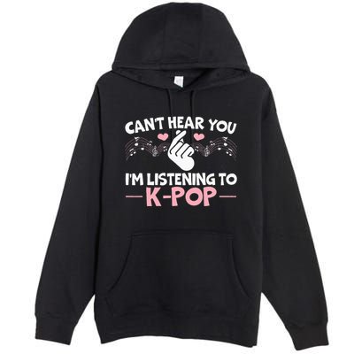 CanT Hear You IM Listening To Kpop Korean Pop Music Panda Premium Pullover Hoodie