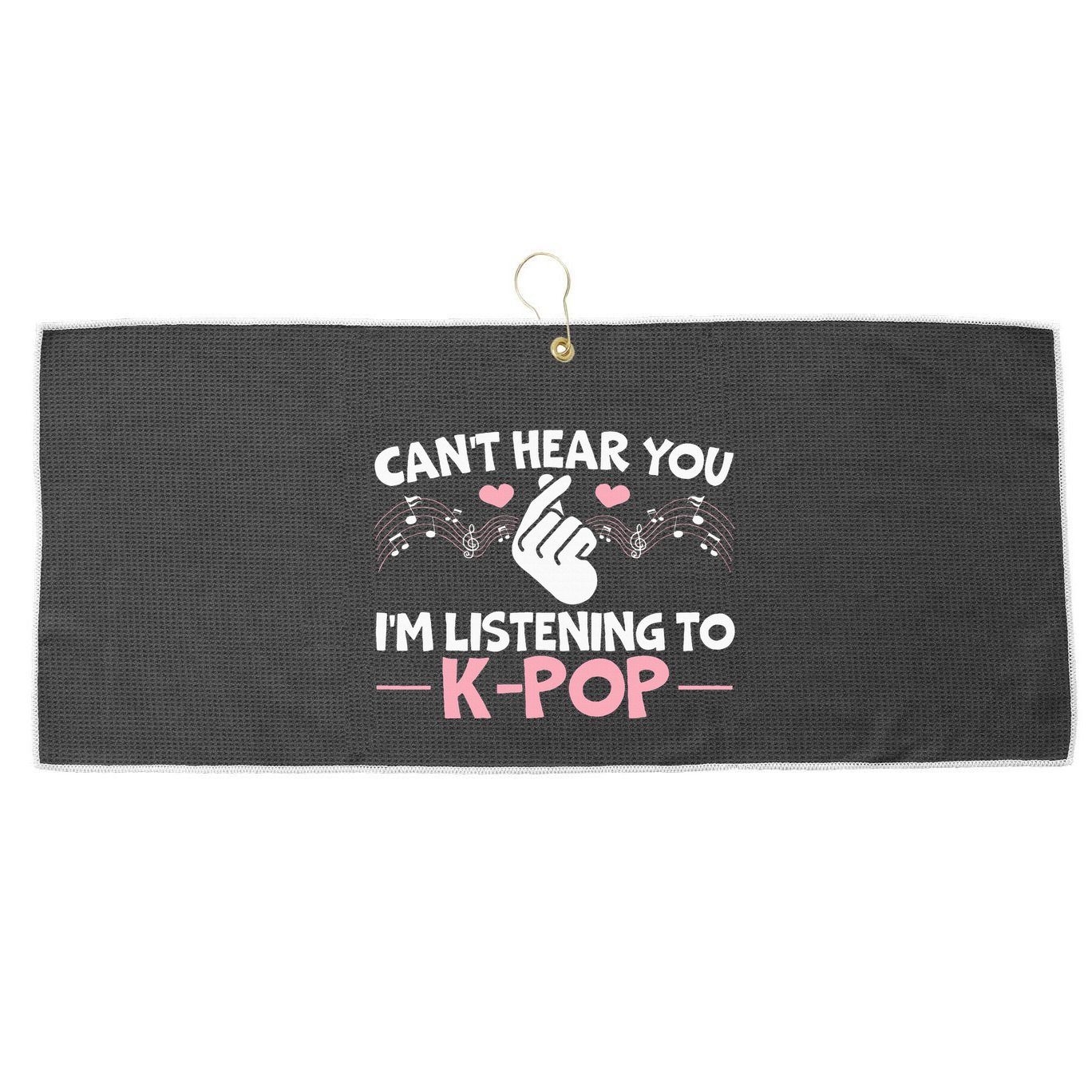 CanT Hear You IM Listening To Kpop Korean Pop Music Panda Large Microfiber Waffle Golf Towel