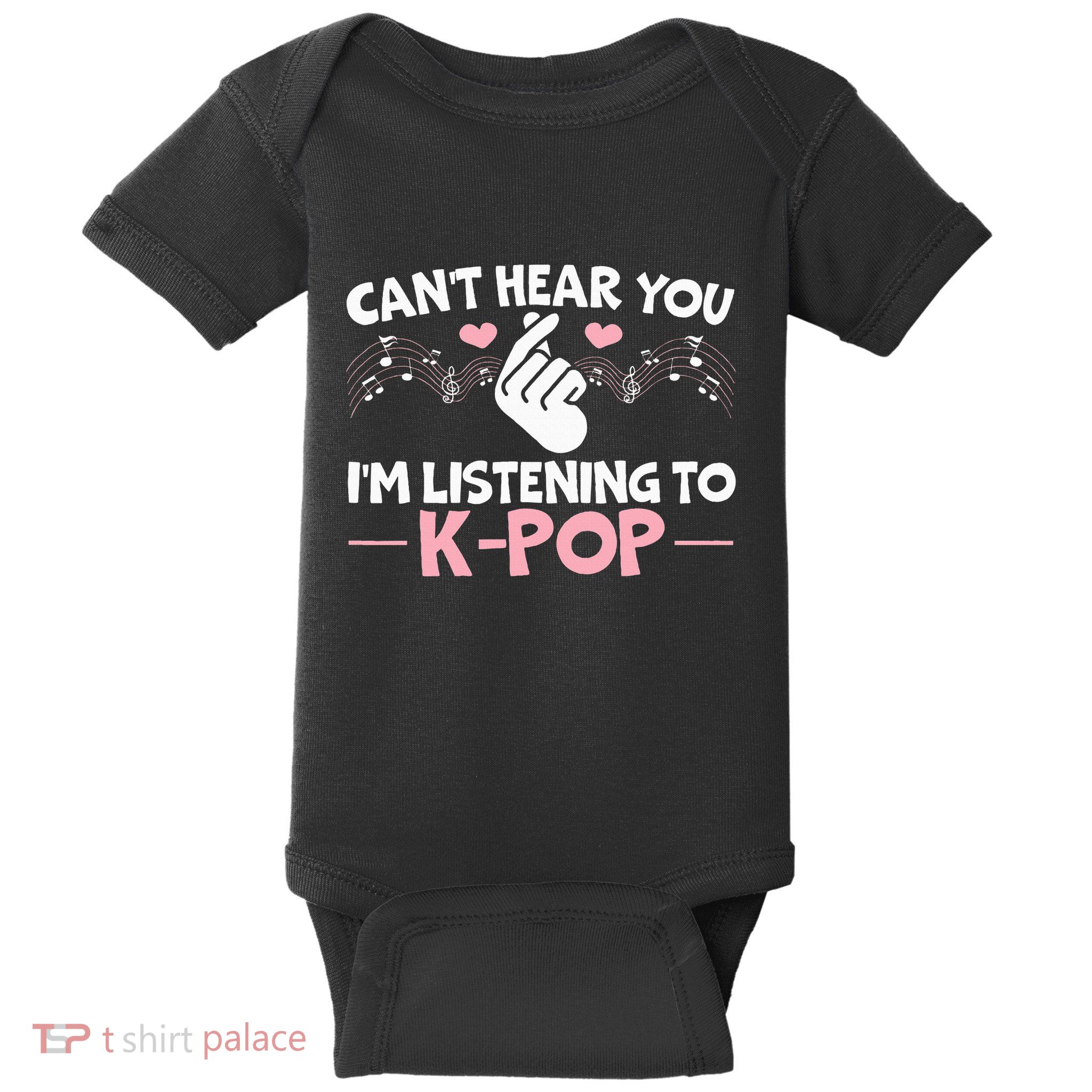 CanT Hear You IM Listening To Kpop Korean Pop Music Panda Baby Bodysuit