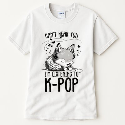 CanT Hear You IM Listening To Kpop Wolf Kpop Merchandise Tall T-Shirt