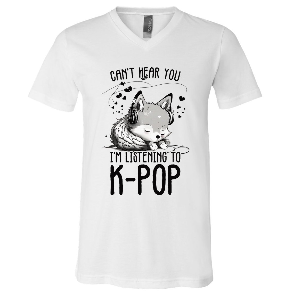 CanT Hear You IM Listening To Kpop Wolf Kpop Merchandise V-Neck T-Shirt