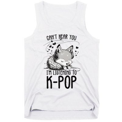 CanT Hear You IM Listening To Kpop Wolf Kpop Merchandise Tank Top