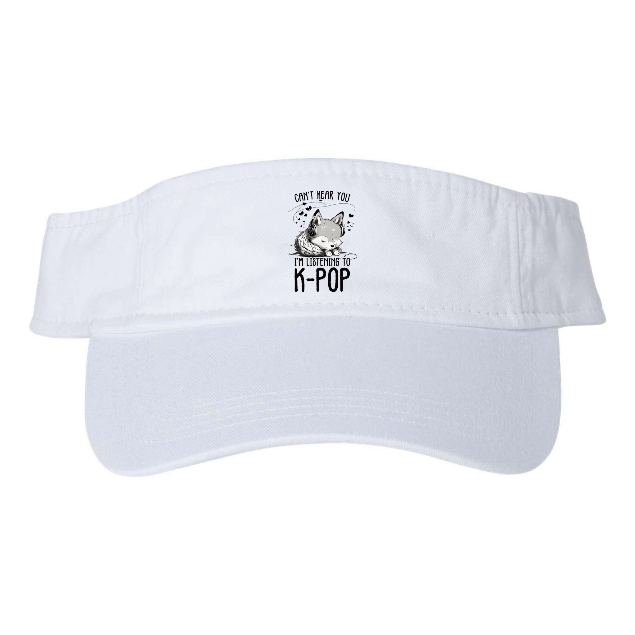 CanT Hear You IM Listening To Kpop Wolf Kpop Merchandise Visor