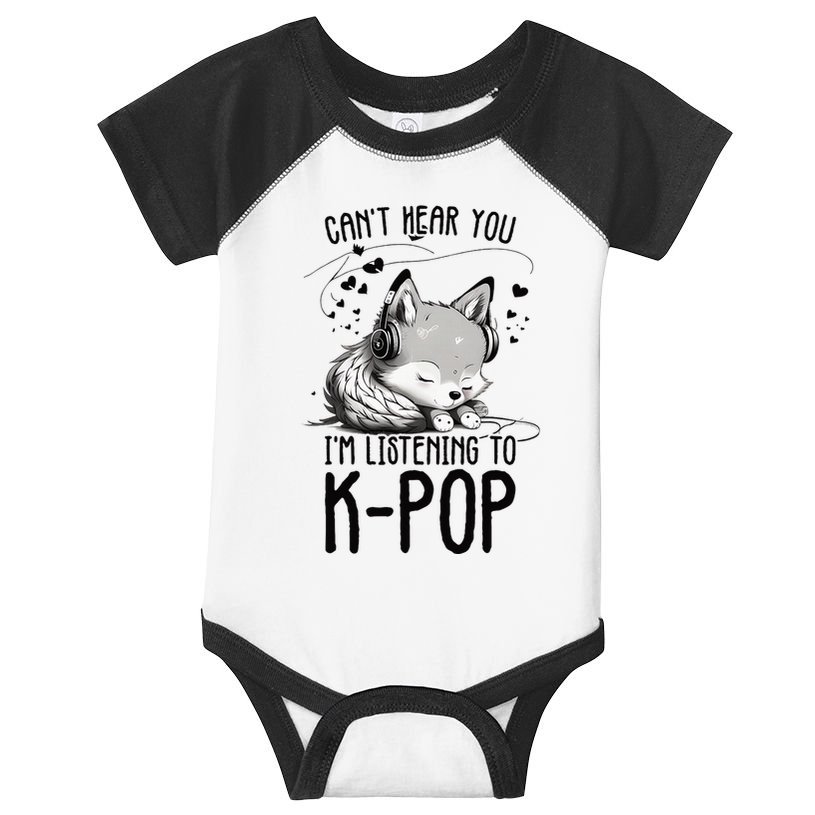 CanT Hear You IM Listening To Kpop Wolf Kpop Merchandise Infant Baby Jersey Bodysuit