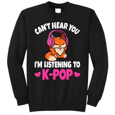 CanT Hear You IM Listening To Kpop Anime Lover Kpop Music Sweatshirt