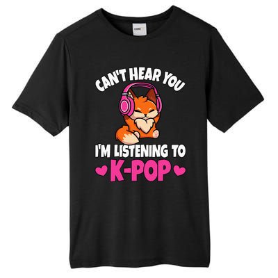 CanT Hear You IM Listening To Kpop Anime Lover Kpop Music Tall Fusion ChromaSoft Performance T-Shirt