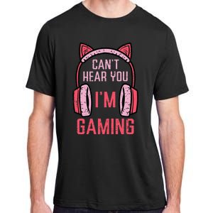 Cant Hear You Im Gaming Video Gamer Adult ChromaSoft Performance T-Shirt