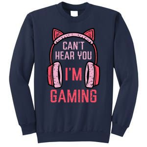 Cant Hear You Im Gaming Video Gamer Sweatshirt