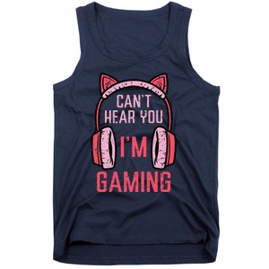 Cant Hear You Im Gaming Video Gamer Tank Top