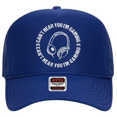 Can't Hear You I'm Gaming Great Gift Funny Gamer Vintage Gift High Crown Mesh Back Trucker Hat