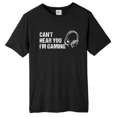 Can't Hear You I'm Gaming Gift Funny Gamer Vintage Gift Tall Fusion ChromaSoft Performance T-Shirt