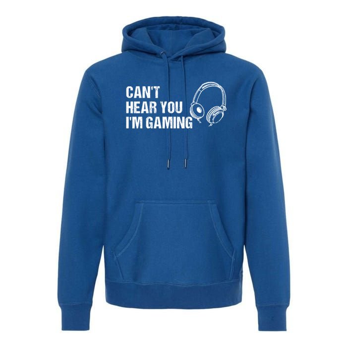 Can't Hear You I'm Gaming Gift Funny Gamer Vintage Gift Premium Hoodie