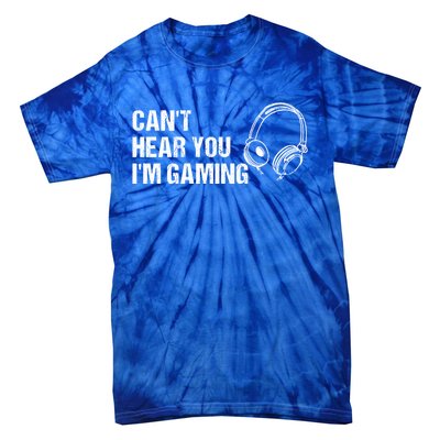 Can't Hear You I'm Gaming Gift Funny Gamer Vintage Gift Tie-Dye T-Shirt