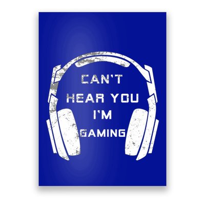 Can't Hear You I'm Gaming Gift Vintage Video Games Lovers Great Gift Poster
