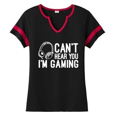 Can't Hear You I'm Gaming Headset Video Games Gamer Ladies Halftime Notch Neck Tee