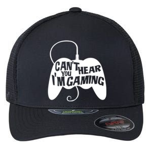 Can't Hear You I'm Gaming For Boy Girls Gamers Flexfit Unipanel Trucker Cap