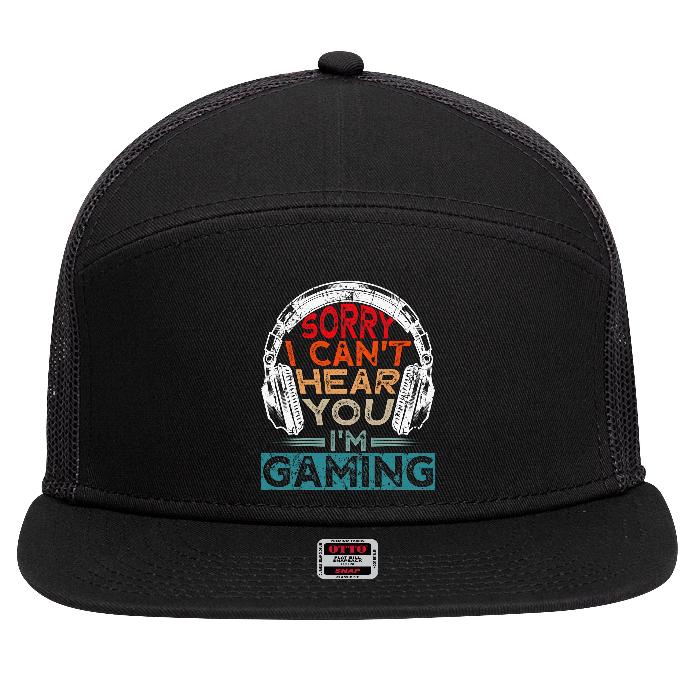 Can't Hear You I'm Gaming Gamer Assertion Gift Idea 7 Panel Mesh Trucker Snapback Hat