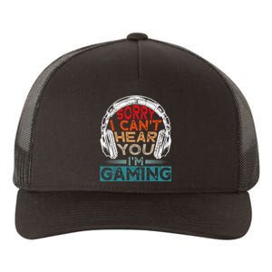 Can't Hear You I'm Gaming Gamer Assertion Gift Idea Yupoong Adult 5-Panel Trucker Hat