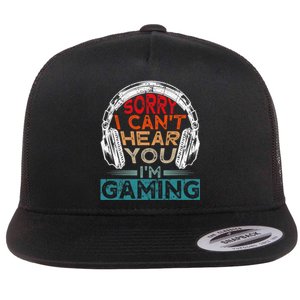 Can't Hear You I'm Gaming Gamer Assertion Gift Idea Flat Bill Trucker Hat