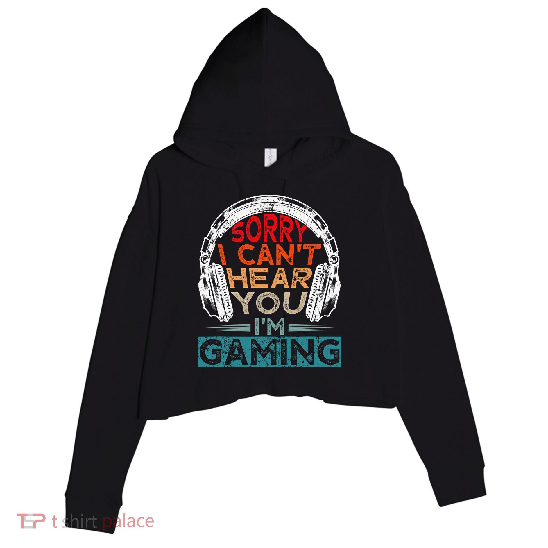 Can't Hear You I'm Gaming Gamer Assertion Gift Idea Crop Fleece Hoodie