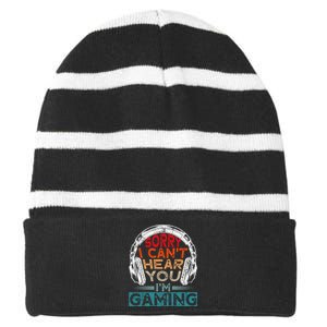 Can't Hear You I'm Gaming Gamer Assertion Gift Idea Striped Beanie with Solid Band