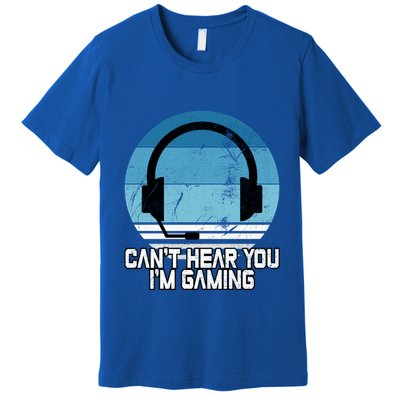 Can't Hear You I'm Gaming Vintage Funny Video Gamer Gift Cool Gift Premium T-Shirt