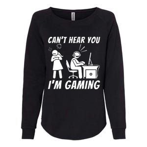 CanT Hear You IM Gaming Womens California Wash Sweatshirt