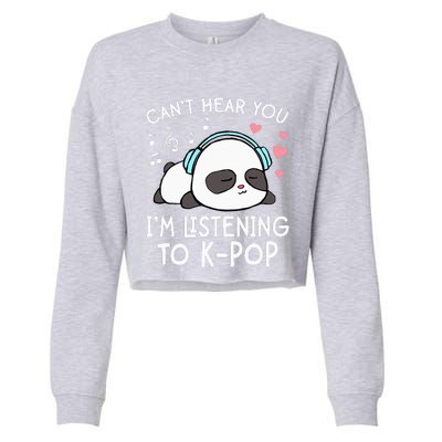 Can't Hear You I'm Listening to KPop Kawaii Cropped Pullover Crew