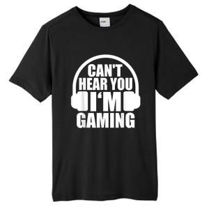 Cant Hear You Im Gaming Headset Video Games Gamer Tall Fusion ChromaSoft Performance T-Shirt