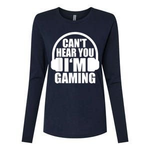 Cant Hear You Im Gaming Headset Video Games Gamer Womens Cotton Relaxed Long Sleeve T-Shirt