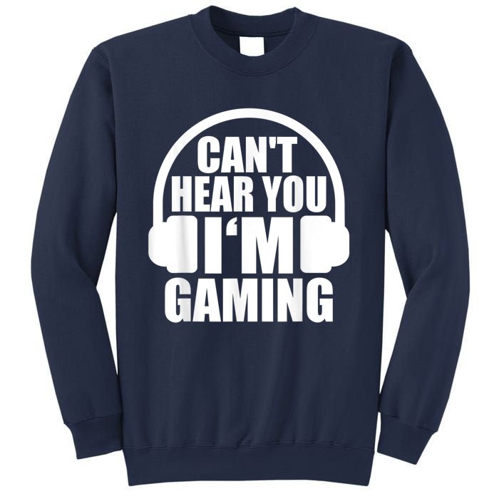 Cant Hear You Im Gaming Headset Video Games Gamer Sweatshirt