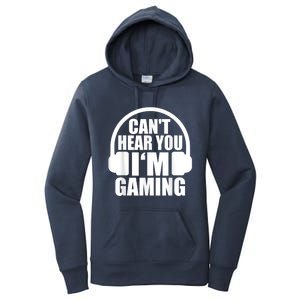 Cant Hear You Im Gaming Headset Video Games Gamer Women's Pullover Hoodie