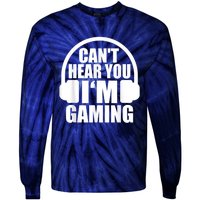 Cant Hear You Im Gaming Headset Video Games Gamer Tie-Dye Long Sleeve Shirt