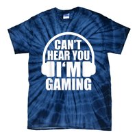 Cant Hear You Im Gaming Headset Video Games Gamer Tie-Dye T-Shirt