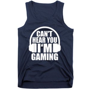 Cant Hear You Im Gaming Headset Video Games Gamer Tank Top