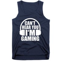 Cant Hear You Im Gaming Headset Video Games Gamer Tank Top