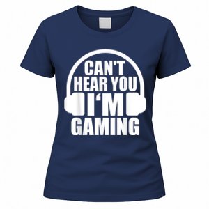 Cant Hear You Im Gaming Headset Video Games Gamer Women's T-Shirt