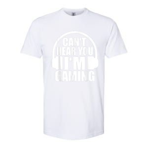 Cant Hear You Im Gaming Headset Video Games Gamer Softstyle CVC T-Shirt