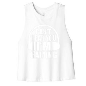 Cant Hear You Im Gaming Headset Video Games Gamer Women's Racerback Cropped Tank