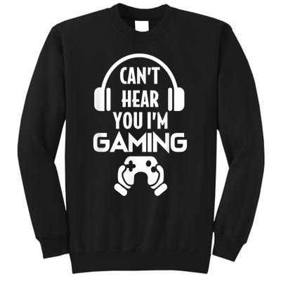 Cant Hear You Im Gaming Video Gamer Headset Sweatshirt