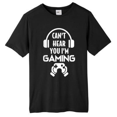 Cant Hear You Im Gaming Video Gamer Headset Tall Fusion ChromaSoft Performance T-Shirt